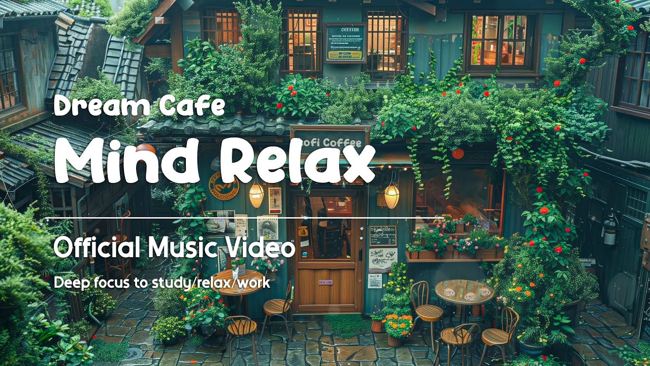 ⁣Lofi Coffee - Mind Relax (Official Music Video)