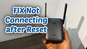 How to FIX Xiaomi WiFi Extender Not Connecting after Reset
