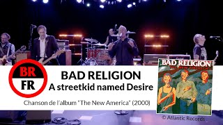 BRFR &quot;Bad Religion - A streetkid named desire&quot; sous-titré en français