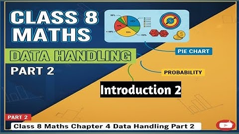 Class 8 Maths Chapter 4 Data Handling Part 2 | Introduction | Pie chart and probability 