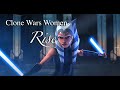 Women of Clone Wars &quot;Rise&quot; Tribute