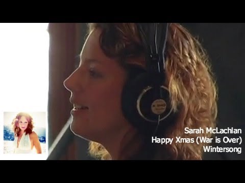 Sarah McLachlan - Happy Xmas (War is Over)