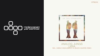 Video thumbnail of "Analog Jungs - Liria (Original Mix) [Or Two Strangers]"