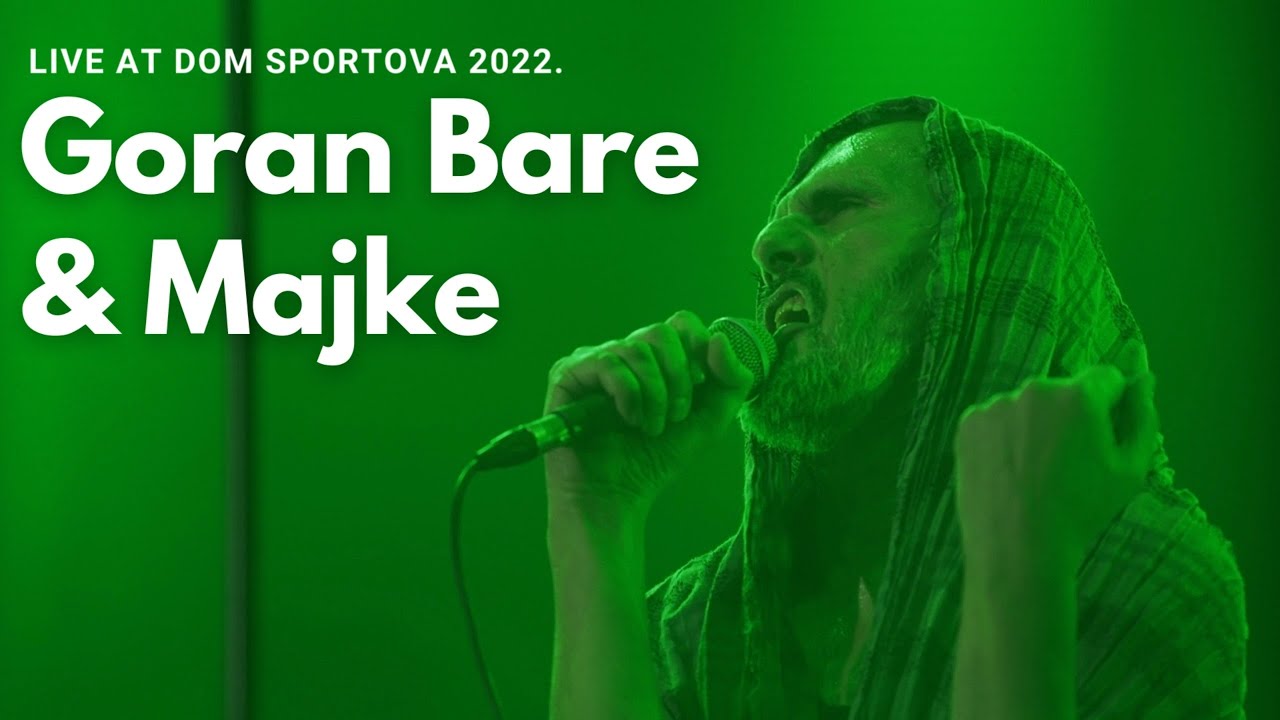 Goran Bare & Majke - Mene ne zanima (Live at Dom sportova 2022)