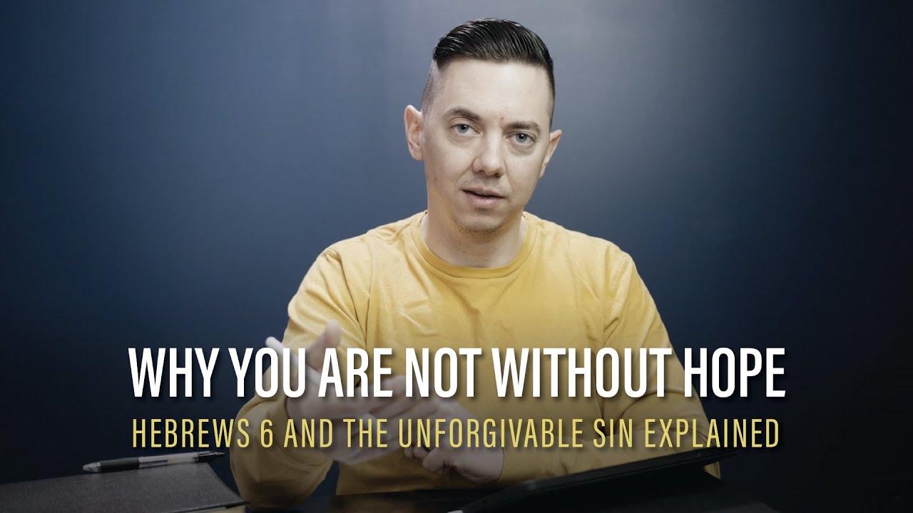 Hebrews 6 Explained - Why You Have NOT Committed The Unforgivable Sin