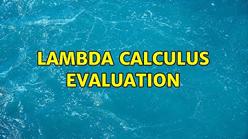 Lambda Calculus Evaluation