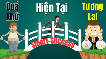 Tập 23 | Làm Chủ Hiện Tại - Chìa Khóa Duy Nhất Để Làm Chủ Cuộc Sống | SmartSuccess
