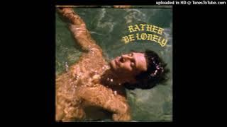 Don West - Rather Be Lonely