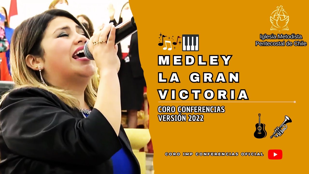 MEDLEY LA GRAN VICTORIA || CORO IMP CONFERENCIAS 2022