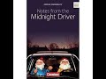 Notes from the Midnight Driver