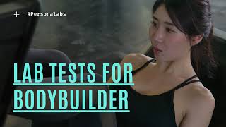 Lab Tests Bodybuilders Should Take