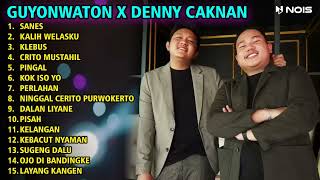 GUYONWATON X DENNY CAKNAN 'SANES, KALIH WELASKU' FULL ALBUM TERBARU 2023