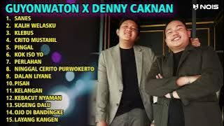 GUYONWATON X DENNY CAKNAN 'SANES, KALIH WELASKU' FULL ALBUM TERBARU 2023