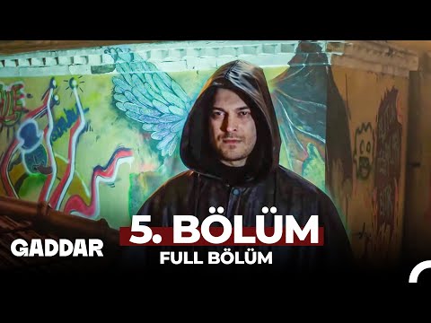 Gaddar 5. Bölüm