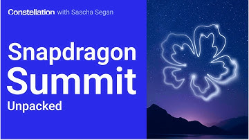 Constellation with Sascha Segan: Snapdragon Summit unpacked