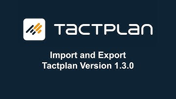 Import and Export - Tactplan Version 1.3.0
