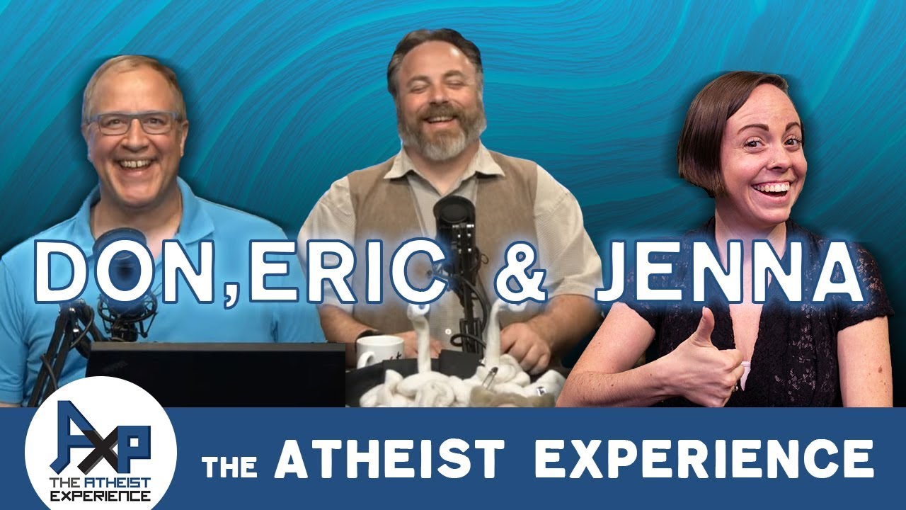 Atheist Experience 23 52 With Jenna Belk Don Baker Eric Wells