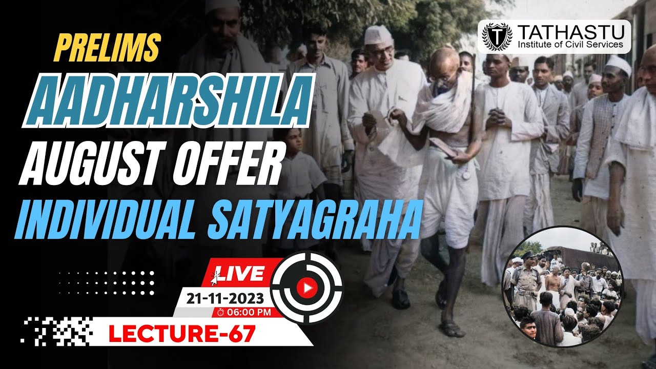 lecture-67-august-offer-individual-satyagraha-aadharshila