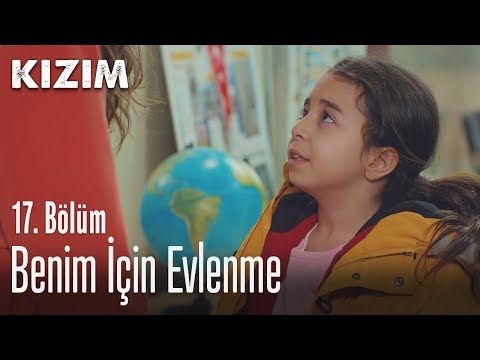 Benim için evlenme - Kızım 17. Bölüm