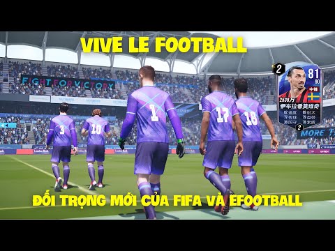 [VIVE LE FOOTBALL]: ĐỐI THỦ NẶNG KÍ CỦA FIFA VÀ EFOOTBALL CHÍNH THỨC LỘ DIỆN, SIÊU ĐẸP||pEs-football