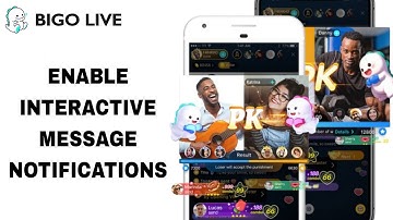 How To Enable Interactive Message Notifications On Bigo Live App | Step By Step