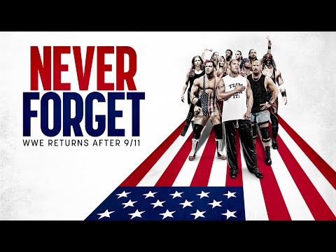 Never Forget: WWE Returns After 9/11 (Full Documentary)