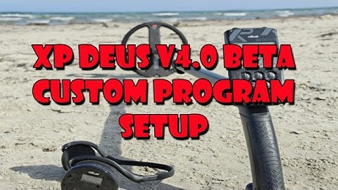 XP Deus v4 beta custom program creation