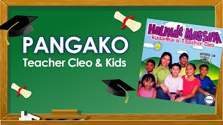 PANGAKO - Teacher Cleo & Kids (Lyric Video) OPM
