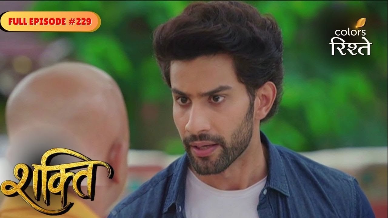 Shakti | Vedant Escapes and Visits his Father | Full Ep - 229 | Colors Rishtey