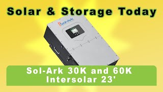 The Sol-Ark 30K & 60K Training & Webinar - Intersolar 23' with EcoDirect