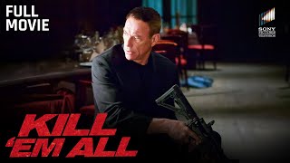 Kill 'Em All (film complet) | În rolurile principale: Jean-Claude Van Damme, Autumn Reeser și Peter Stormare