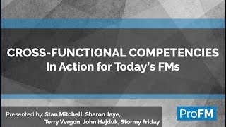 Cross-Functional Competencies in Action for Today's FMs