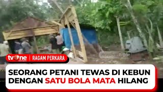 Seorang Petani Tewas Di Kebun Dengan Kondisi Mengenaskan | Ragam Perkara tvOne