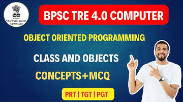 BPSC TRE 4.0 AND BIHAR STET | OOPS IN C++ PROGRAMMING LANGUAGE | CLASS AND OBJECTS CONCEPTS WITH MCQ