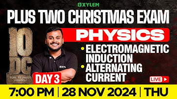 Plus Two Christmas Exam | Physics - Electromagnetic Induction | Alternating Current | Xylem Plus Two