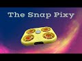 The Snap Pixy