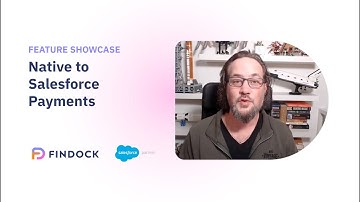 Feature Showcase - Native to Salesforce Payments