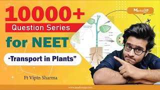 10000  Questions Series for NEET | Transport in Plants | NCERT Based Question Practice