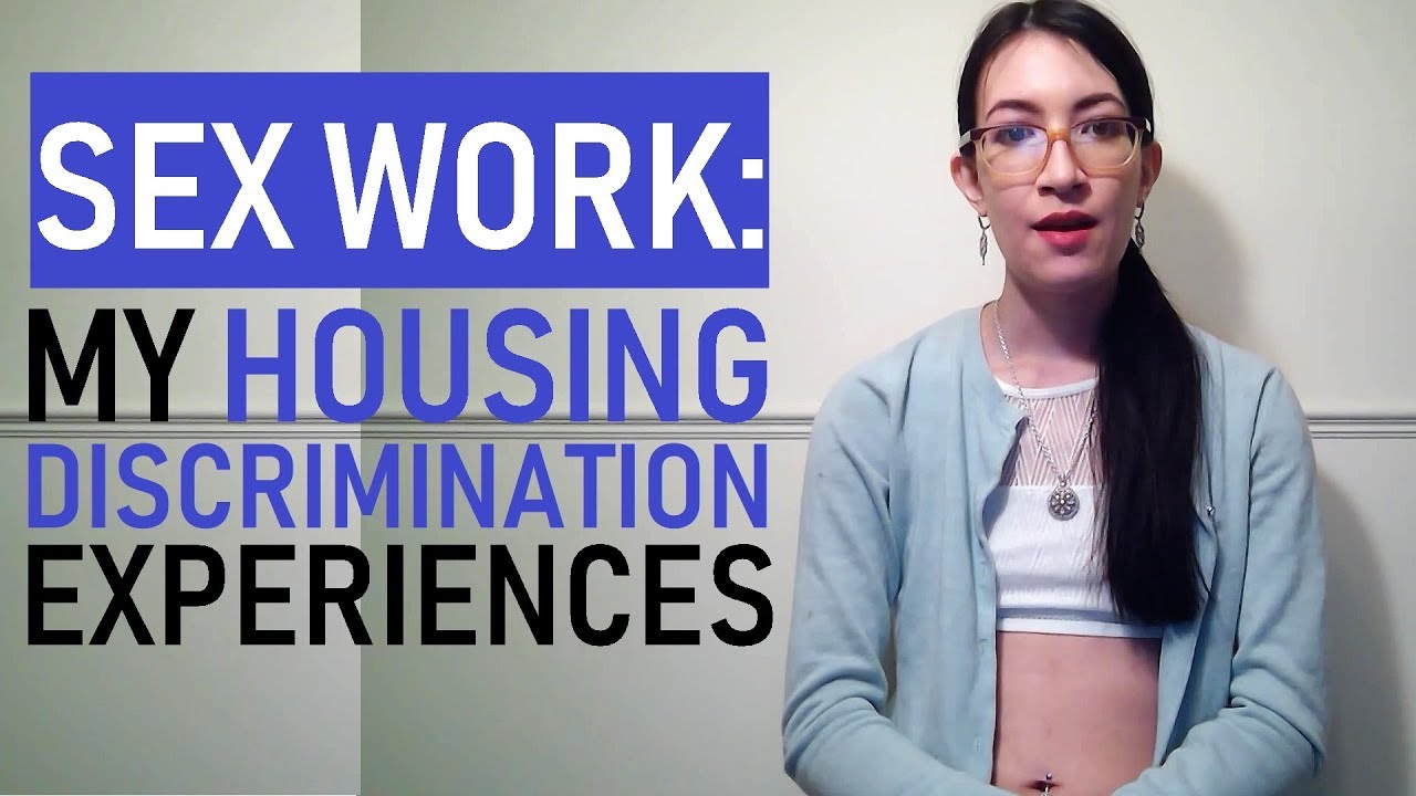 My Housing Discrimination Experiences Sex Worker Youtube