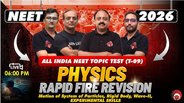 🔴LIVE NEET 2026 PHYSICS | RAPID FIRE REVISION | ALL INDIA NEET TOPIC TEST (T-09) | NEW LIGHT #neet26