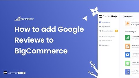 How to add a Google Reviews to BigCommerce