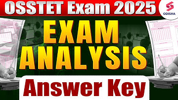 OSSTET 2025 Answer Key I OSSTET Exam Analysis I OSSTET Paper 1 Answer Key I OSSTET 2025 Exam today