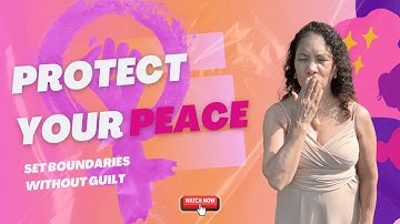 Protect Your Peace — How to Set Boundaries Without Guilt
