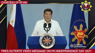 VIDEO MESSAGE NI PANGULONG DUTERTE SA ARAW NG KALAYAAN INDEPENDENCE DAY NG PILIPINAS JUNE 12,2021