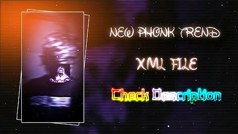 NEW PHONK TREND XML FILE 🗿🔱||NEW TREND SONG XML 🌀🎶||NEW XML PROJECT 👾💥||BY @shihab_editor_99