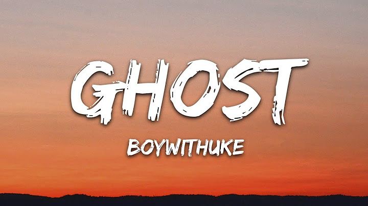 BoyWithUke - Ghost (Lyrics)