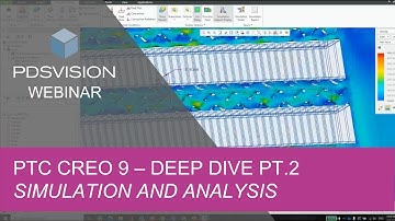 PTC Creo 9 - Deep Dive PT.2 - Simulation and Analysis