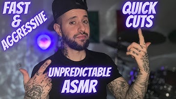 ASMR | Fast & Aggressive Unpredictable Triggers (Quick Cuts….