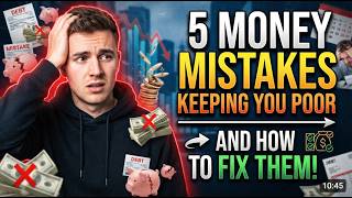Full 5 Money Mistakes Keeping You Poor And How to Fix Them Update