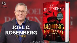 Joel C. Rosenberg | THE BEIJING BETRAYAL @TheCrewReviews
